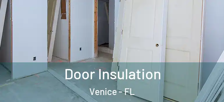  Door Insulation Venice - FL