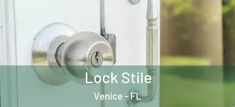  Lock Stile Venice - FL